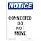 Signmission OSHA Notice, 7" Height, Connected Do Not Move Sign, 7" X 5", Portrait OS-NS-D-57-V-10788 - alternate 1